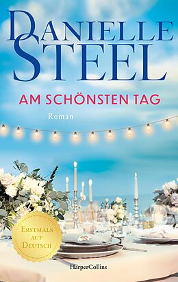 E-Book (epub) Am schönsten Tag von Danielle Steel