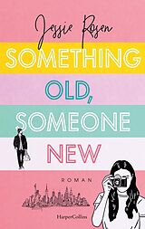 E-Book (epub) Something Old, Someone New von Jessie Rosen