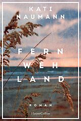 E-Book (epub) Fernwehland von Kati Naumann