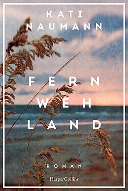 E-Book (epub) Fernwehland von Kati Naumann