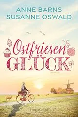 E-Book (epub) Ostfriesenglück von Anne Barns, Susanne Oswald