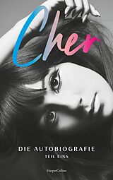 E-Book (epub) CHER. Die Autobiografie, Teil eins von Cher