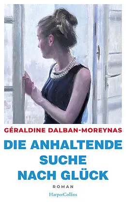 E-Book (epub) Die anhaltende Suche nach Glück von Géraldine Dalban-Moreynas