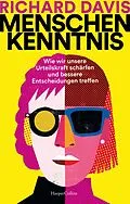 E-Book (epub) Menschenkenntnis. Wie wir unsere Urteilskraft schärfen und bessere Entscheidungen treffen von Richard Davis