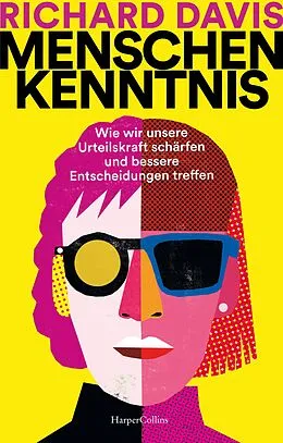 E-Book (epub) Menschenkenntnis. Wie wir unsere Urteilskraft schärfen und bessere Entscheidungen treffen von Richard Davis
