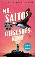 E-Book (epub) Mr. Saitos reisendes Kino von Annette Bjergfeldt