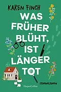 E-Book (epub) Was früher blüht, ist länger tot von Karen Finch
