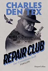 E-Book (epub) Repair Club: Der Countdown läuft von Charles Den Tex