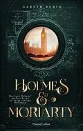 E-Book (epub) Holmes & Moriarty von Gareth Rubin