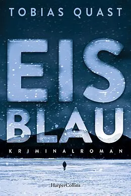 E-Book (epub) Eisblau von Tobias Quast, Tobias Quast