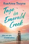 E-Book (epub) Tage in Emerald Creek von Raeanne Thayne