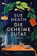 E-Book (epub) Die geheime Zutat von Sue Heath