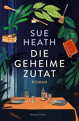 E-Book (epub) Die geheime Zutat von Sue Heath