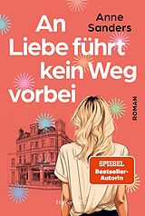 E-Book (epub) An Liebe führt kein Weg vorbei von Anne Sanders