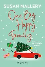 E-Book (epub) One Big Happy Family - Weihnachten mit der lieben Familie von Susan Mallery
