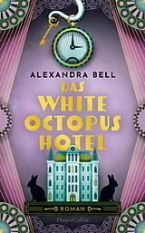 E-Book (epub) Das White Octopus Hotel von Alexandra Bell