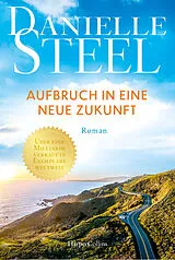 E-Book (epub) Aufbruch in eine neue Zukunft von Danielle Steel