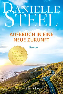 E-Book (epub) Aufbruch in eine neue Zukunft von Danielle Steel