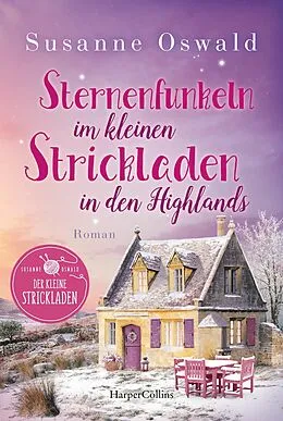 E-Book (epub) Sternenfunkeln im kleinen Strickladen in den Highlands von Susanne Oswald