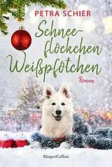 E-Book (epub) Schneeflöckchen, Weißpfötchen von Petra Schier