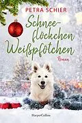 E-Book (epub) Schneeflöckchen, Weißpfötchen von Petra Schier