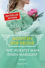 E-Book (epub) Wie heiratet man einen Marquis? von Julia Quinn