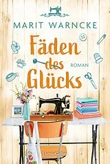 E-Book (epub) Fäden des Glücks von Marit Warncke