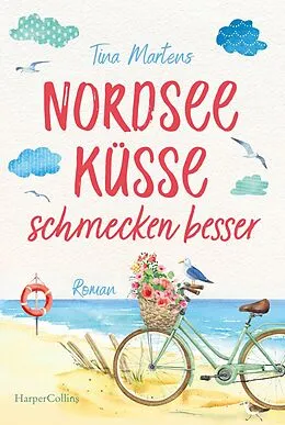 E-Book (epub) Nordseeküsse schmecken besser von Tina Martens