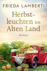 E-Book (epub) Herbstleuchten im Alten Land von Frieda Lamberti
