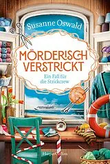 E-Book (epub) Mörderisch verstrickt - Ein Fall für die Strickcrew von Susanne Oswald