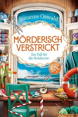 E-Book (epub) Mörderisch verstrickt. Ein Fall für die Strickcrew von Susanne Oswald