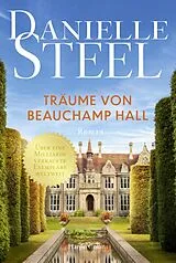 E-Book (epub) Träume von Beauchamp Hall von Danielle Steel