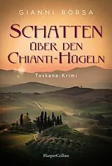 E-Book (epub) Schatten über den Chianti-Hügeln von Gianni Borsa