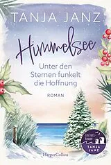 E-Book (epub) Himmelsee - Unter den Sternen funkelt die Hoffnung von Tanja Janz