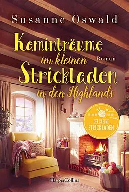 E-Book (epub) Kaminträume im kleinen Strickladen in den Highlands von Susanne Oswald