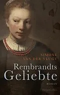 E-Book (epub) Rembrandts Geliebte von Simone Van Der Vlugt