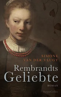 E-Book (epub) Rembrandts Geliebte von Simone Van Der Vlugt