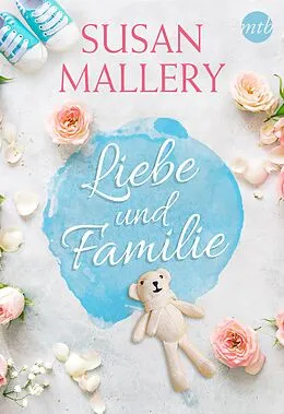 E-Book (epub) Susan Mallery - Liebe und Familie von Susan Mallery
