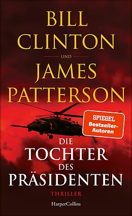 E-Book (epub) Die Tochter des Präsidenten von Bill Clinton, James Patterson