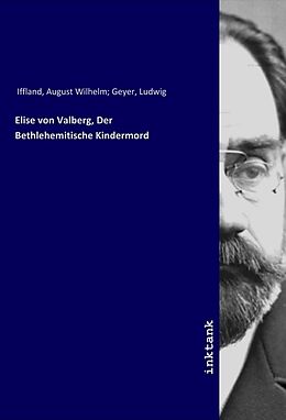 Kartonierter Einband Elise von Valberg, Der Bethlehemitische Kindermord von August Wilhelm Geyer Iffland