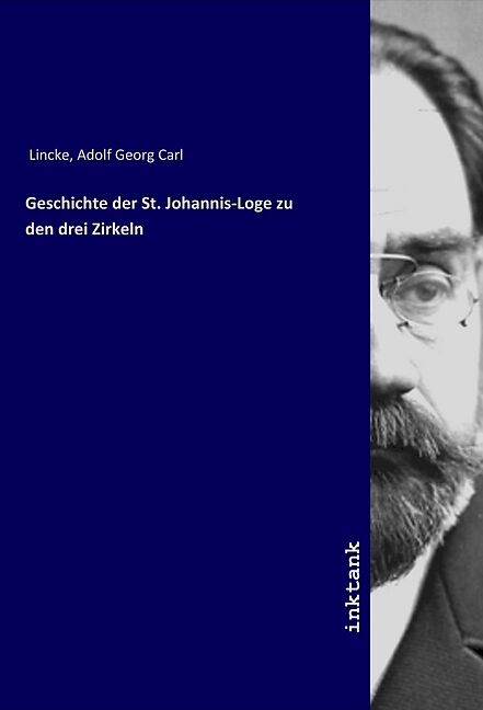 Geschichte der St. Johannis-Loge zu den drei Zirkeln