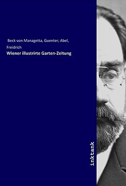 Kartonierter Einband Wiener illustrirte Garten-Zeitung von Günther von Beck-Mannagetta