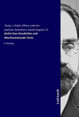 Kartonierter Einband Archiv fuer Geschichte und Alterthumskunde Tirols von J. Durig