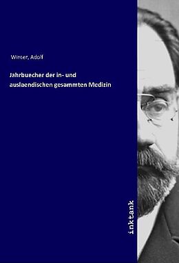 Kartonierter Einband Jahrbuecher der in- und auslaendischen gesammten Medizin von Adolf Winter