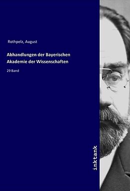 Kartonierter Einband Abhandlungen der Bayerischen Akademie der Wissenschaften von August Rothpelz