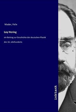 Kartonierter Einband Loy Hering von Felix Mader