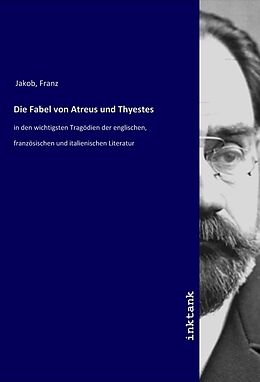 Kartonierter Einband Die Fabel von Atreus und Thyestes von Franz Jakob