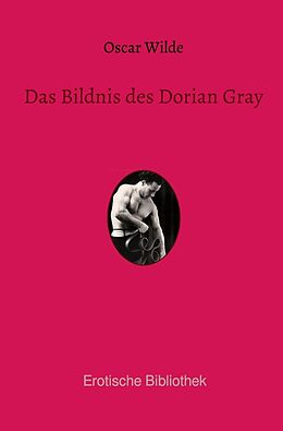 Kartonierter Einband Erotische Bibliothek / Das Bildnis des Dorian Gray von Oscar Wilde