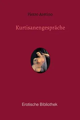 E-Book (epub) Kurtisanengespräche von Pietro Aretino