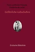 E-Book (epub) Gefährliche Liebschaften von Pierre-Ambroise-François Choderlos de Laclos